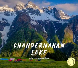 Chandranahan Lake Trek