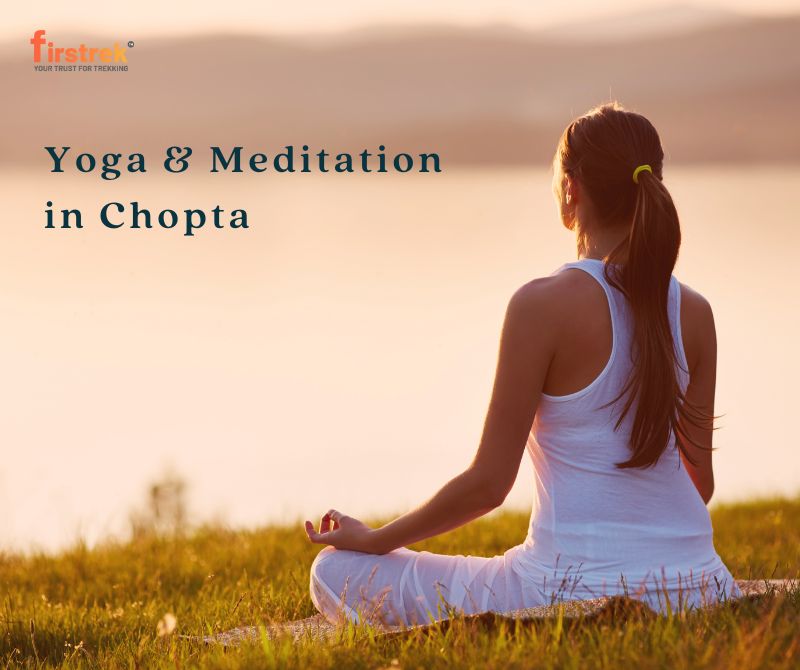 Yoga and Meditation in Chopta